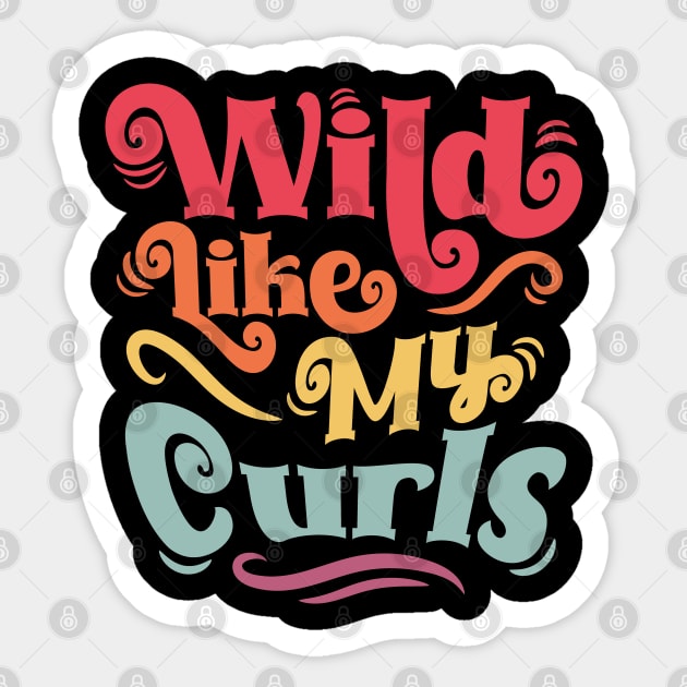 Wild Like My Curls - For Curly-Haired, Kids and Adults Sticker by Graphic Duster